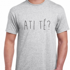 T-shirt Homme gris  » A ti té »